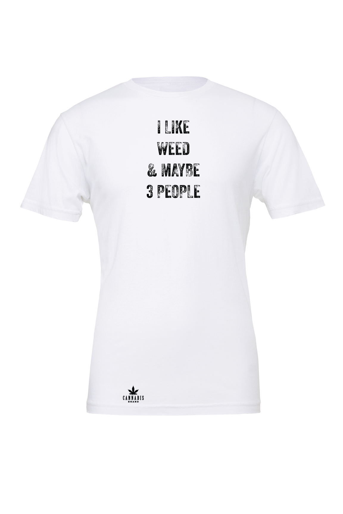 Cannabis Brand I Like Weed & Maybe 3 People T-Shirt