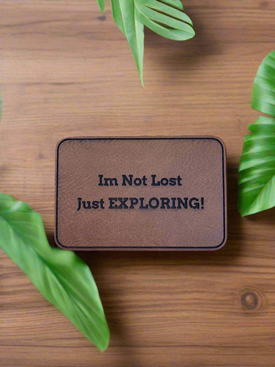 Nature Bound Outdoor IM NOT LOST JUST EXPLORING! - VELPATCH 3" x 2" inch Velcro Patch