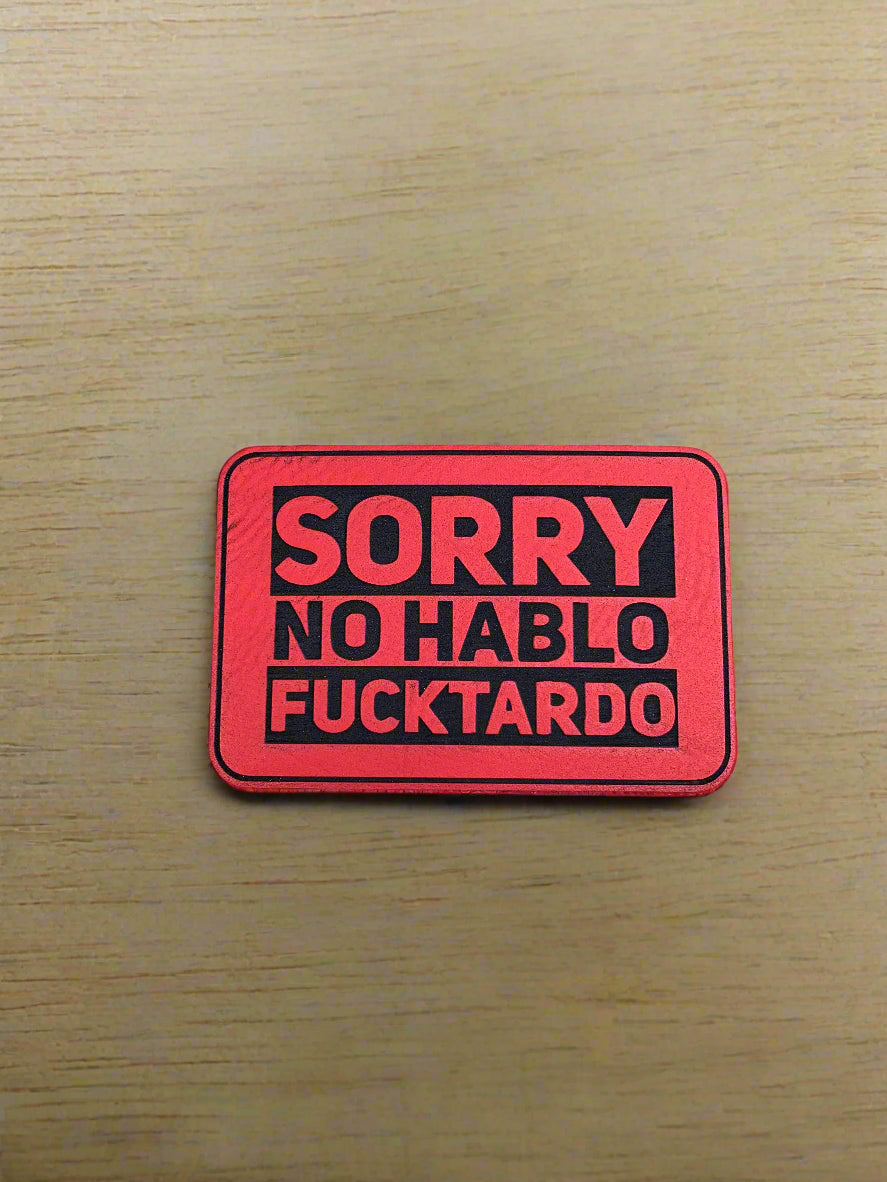 SORRY, NO HABLO - VELPATCH 3" x 2" inch Velcro Patch