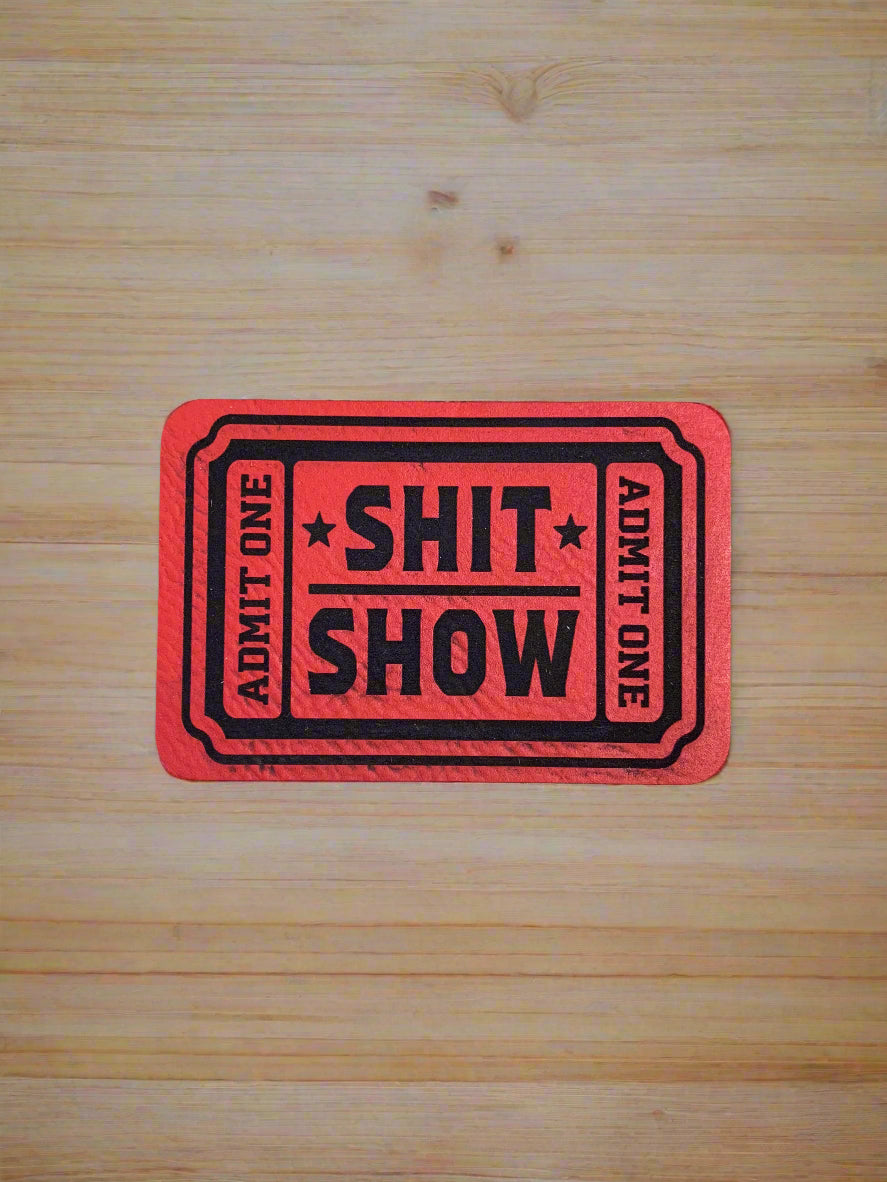 SHIT SHOW Admit One - VELPATCH 3" x 2" inch Velcro Patch