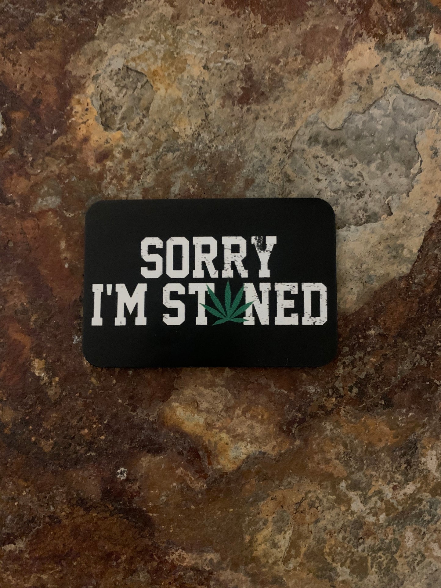 Cannabis Brand Sorry Im Stoned DTF - VELPATCH 3" x 2" inch Hook Backed Patch