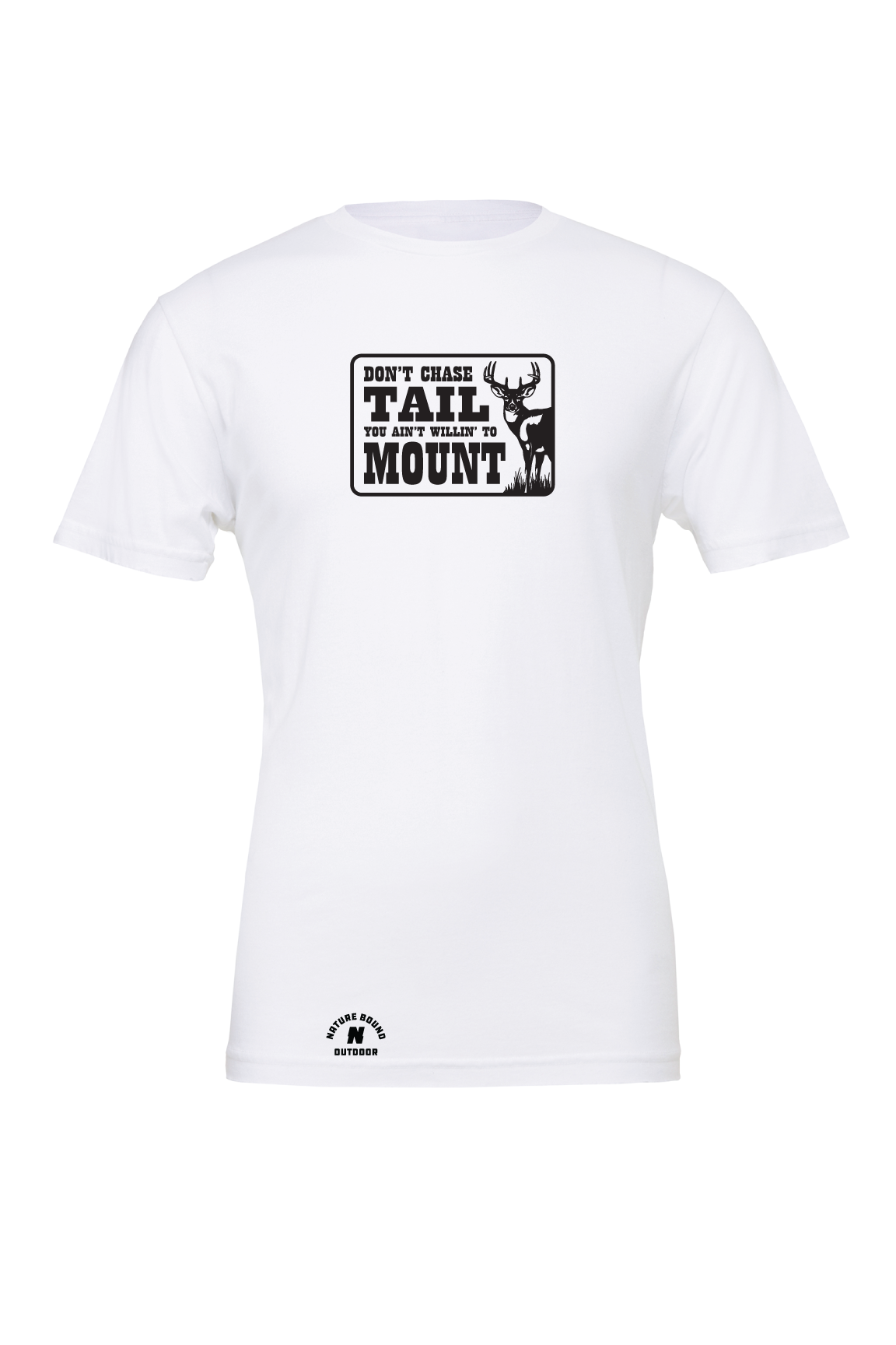 Nature Bound Outdoor Don't Chase Tail T-Shirt