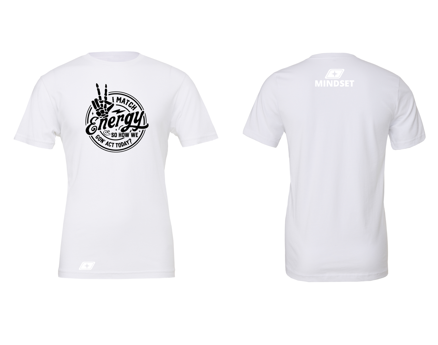 Positive Mindset I Match Energy T-Shirt