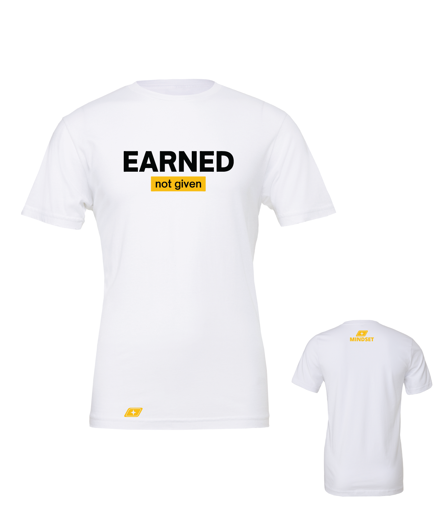 Positive Mindset Earned Not Given T-Shirt