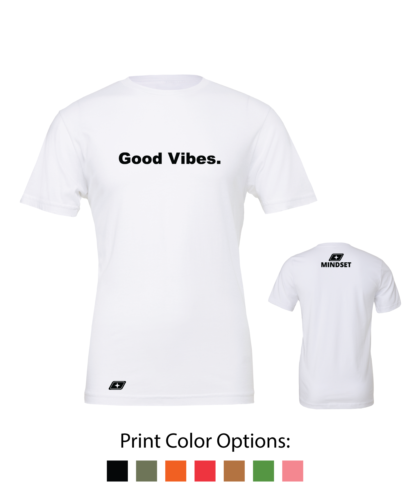 Positive Mindset Good Vibes. T-Shirt