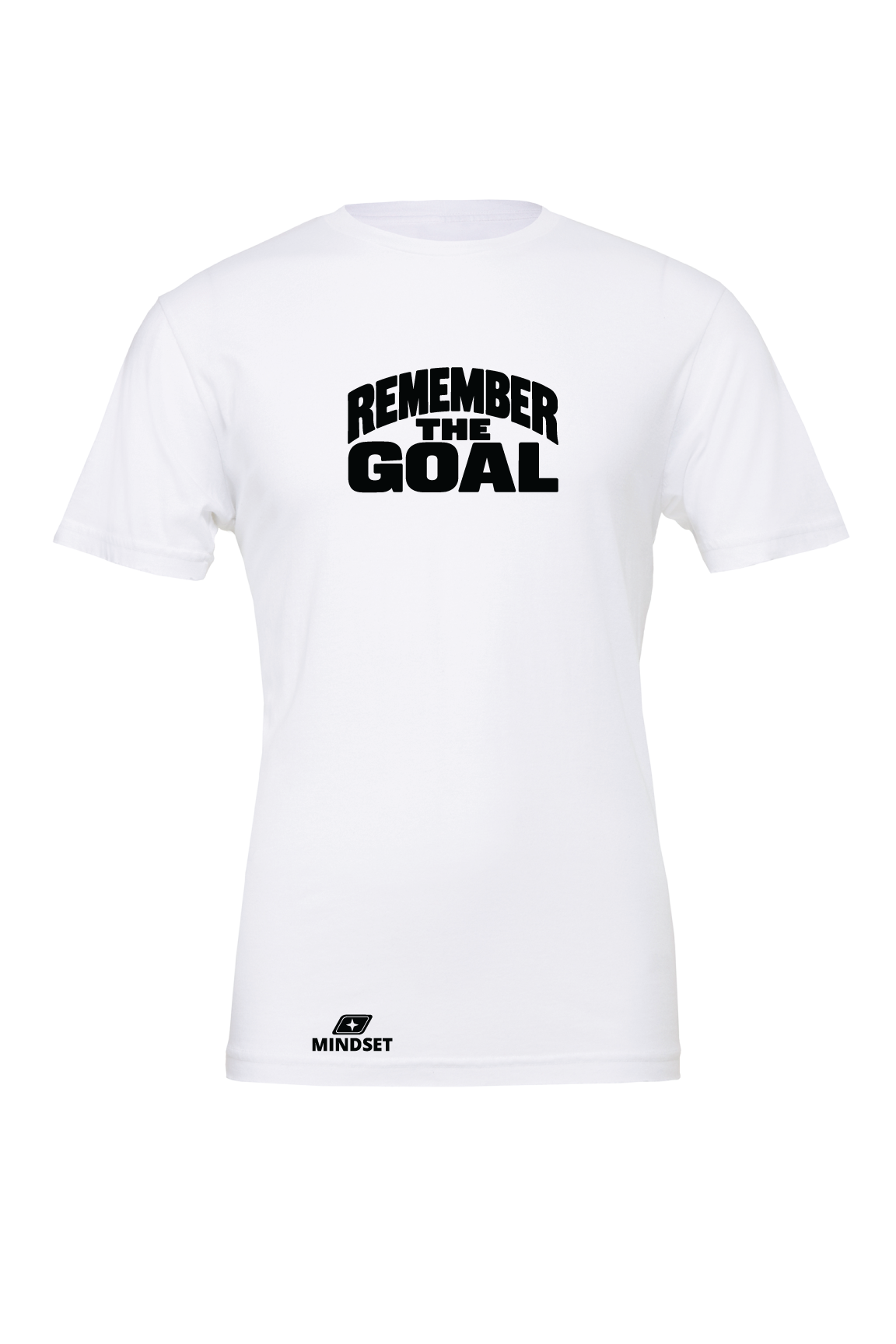 Positive Mindset Remember The Goal T-Shirt
