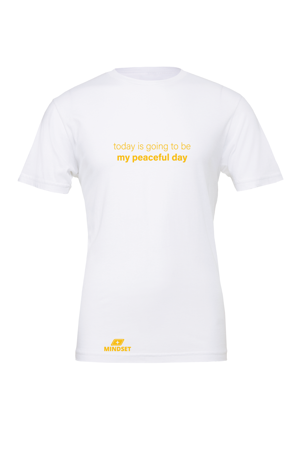 Positive Mindset Today IS Going To Be My Peaceful Day T-Shirt