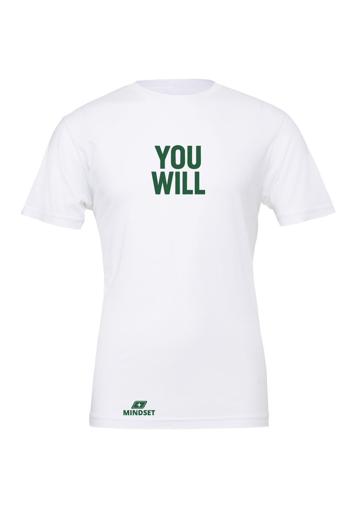 Positive Mindset You Will T-Shirt