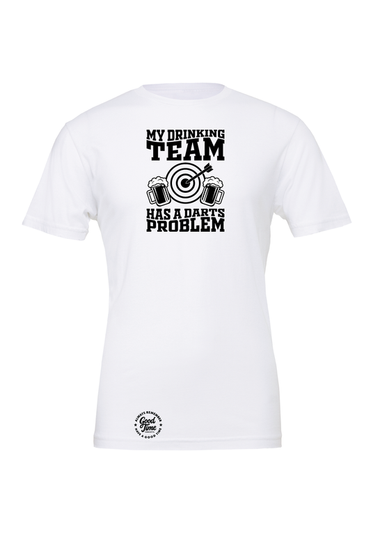 GOOD TIME Concepts My Drinking Team Has A Darts Problem T-Shirt