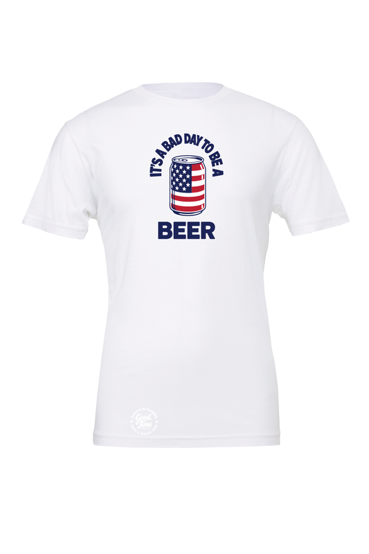GOOD TIME Concepts Its A Bad Day To Be A Beer T-Shirt