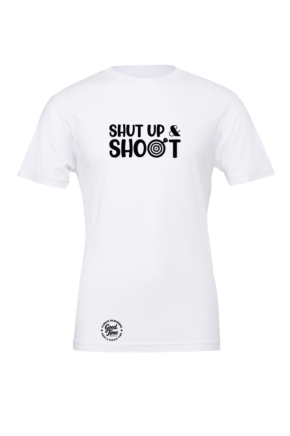 GOOD TIME Concepts Shut Up And Shoot Darts T-Shirt