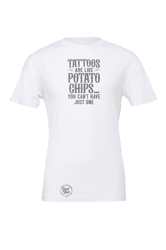 GOOD TIME Concepts Tattoos Are Like Potato Chips T-Shirt