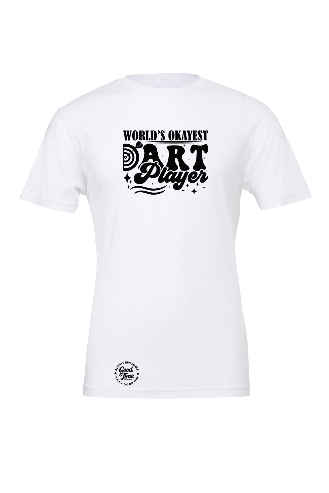 GOOD TIME Concepts Worlds Okayest Dart Player T-Shirt