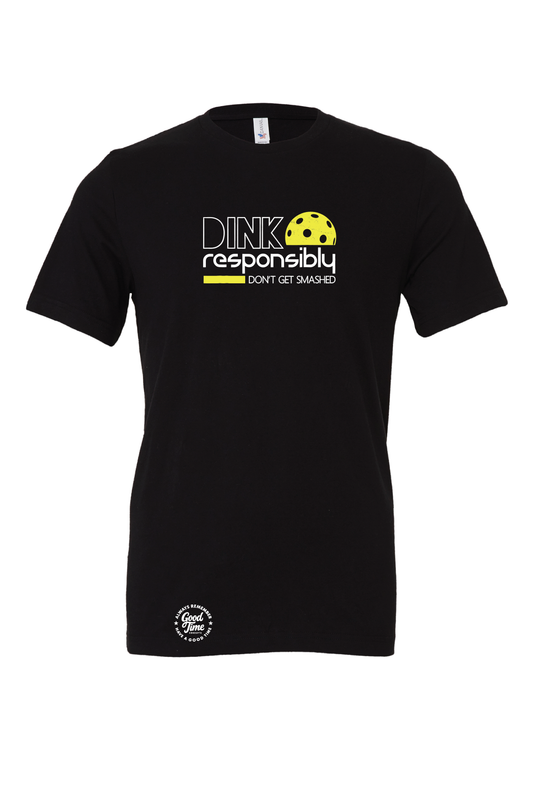 GOOD TIME Concepts Dink Responsibly T-Shirt