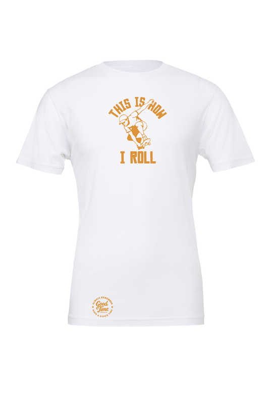 GOOD TIME Concepts This Is How I Roll T-Shirt