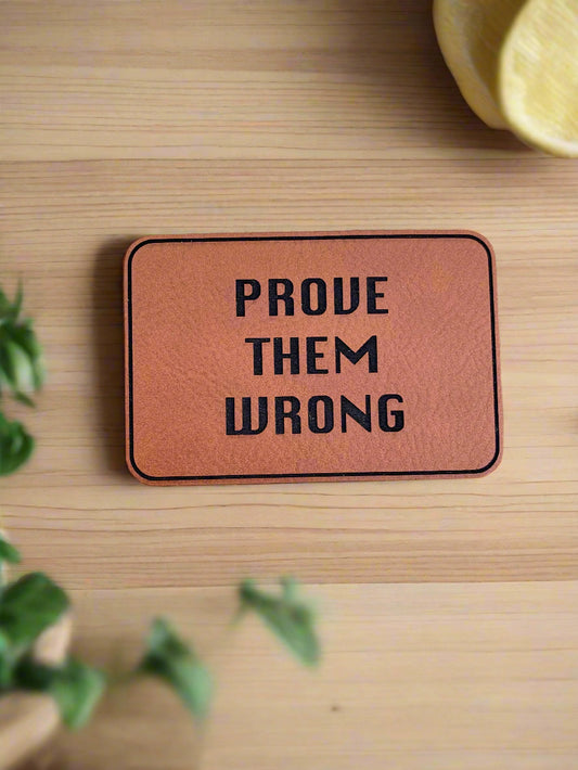 PROVE THEM WRONG - VELPATCH 3" x 2" inch Velcro Patch