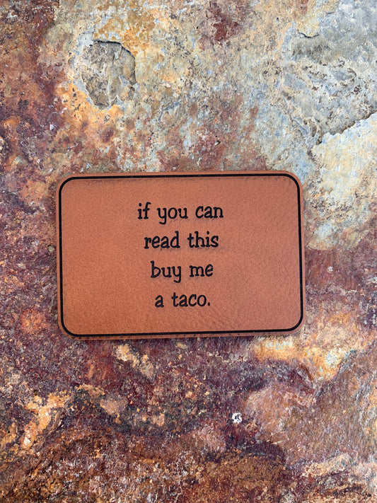 if you can read this buy me a taco - VELPATCH 3" x 2" inch Velcro Patch