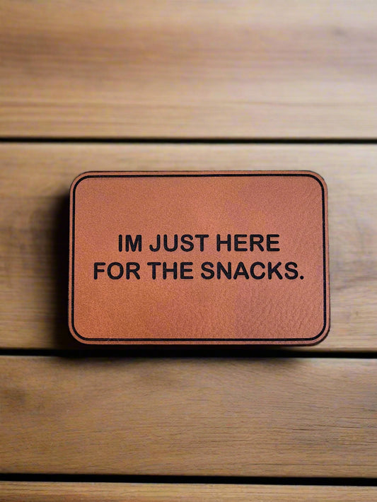 IM JUST HERE FOR THE SNACKS - VELPATCH 3" x 2" inch Velcro Patch