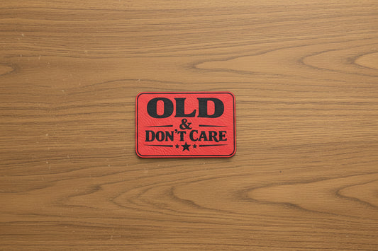 Old And Don't Care - VELPATCH 3" x 2" inch Hook Backed Patch
