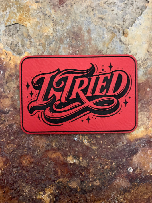 I Tried - VELPATCH 3" x 2" inch Hook Backed Patch
