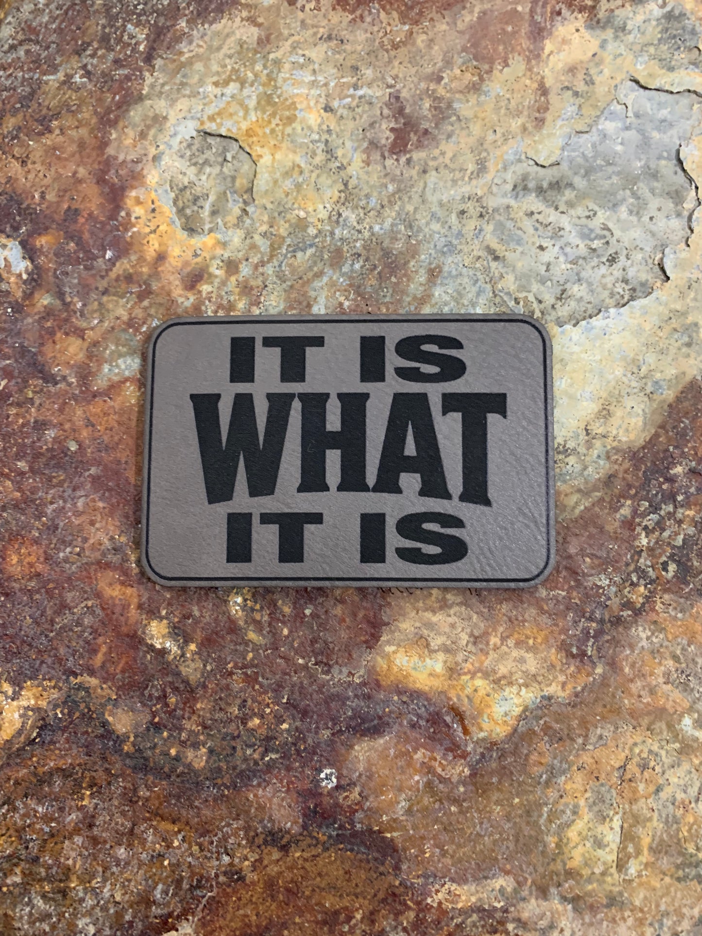 It Is What It Is - VELPATCH 3" x 2" inch Hook Backed Patch