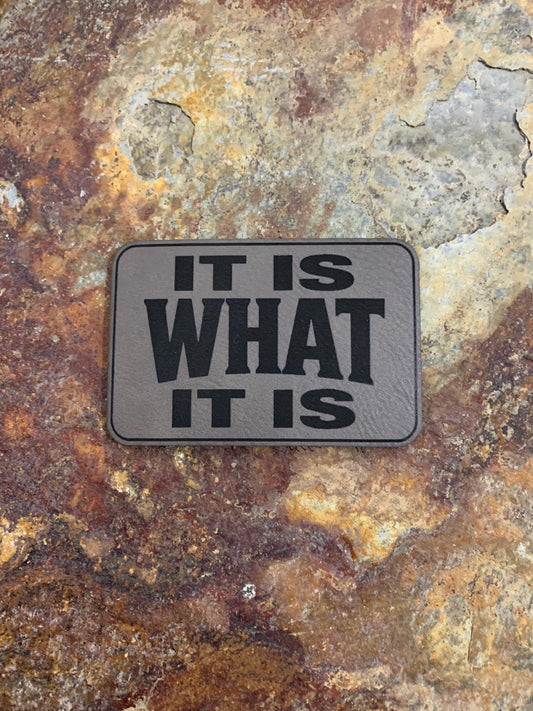 It Is What It Is - VELPATCH 3" x 2" inch Hook Backed Patch