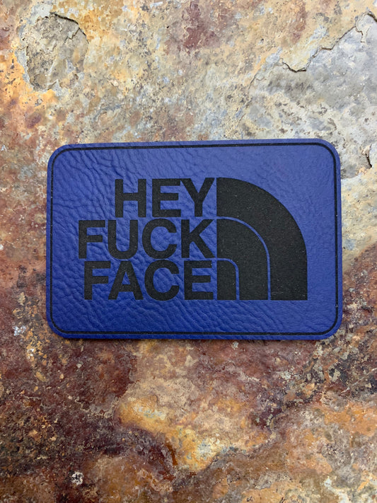 Hey Fuck Face - VELPATCH 3" x 2" inch Hook Backed Patch