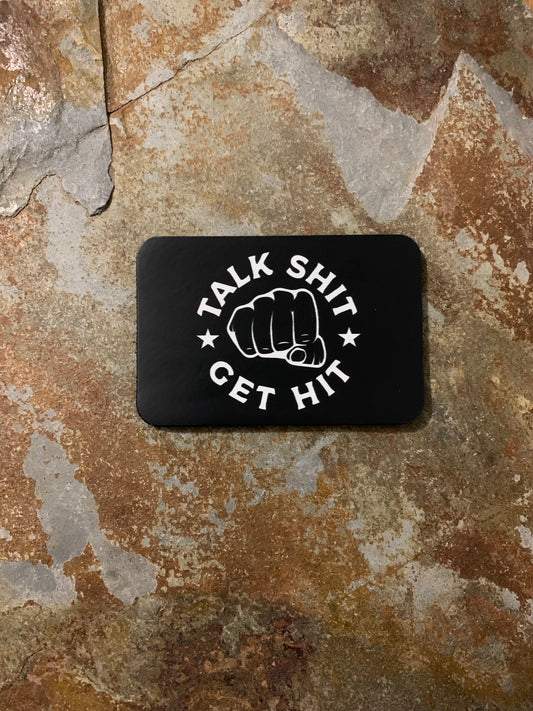 Talk Shit Get Hit DTF - VELPATCH 3" x 2" inch Hook Backed Patch
