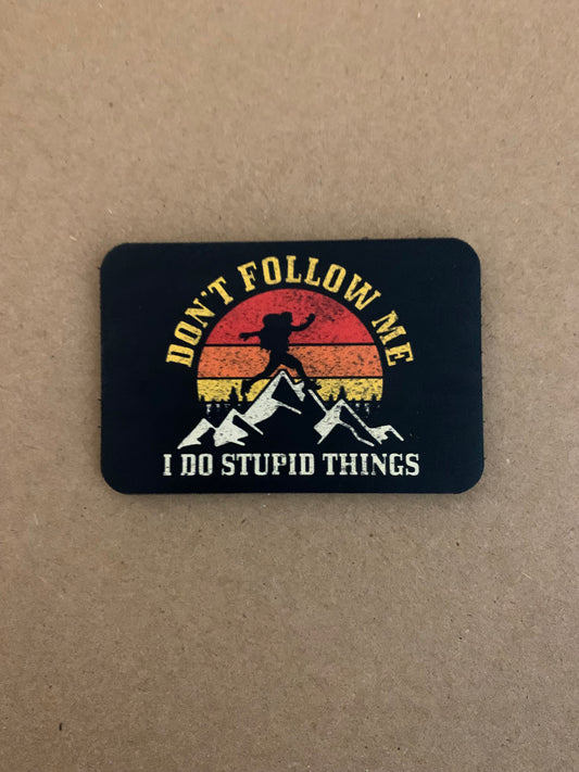 Nature Bound Outdoor Don't Follow Me DTF - VELPATCH 3" x 2" inch Hook Backed Patch