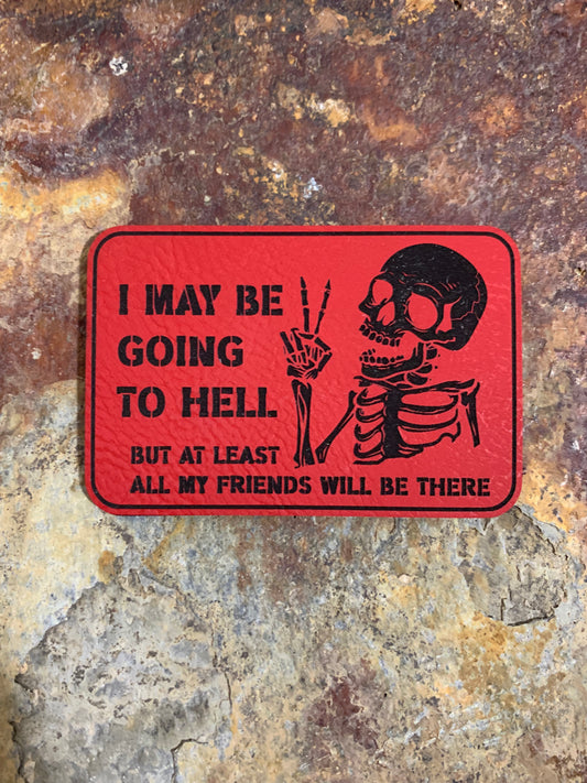 I May Be Going To Hell - VELPATCH 3" x 2" inch Hook Backed Patch