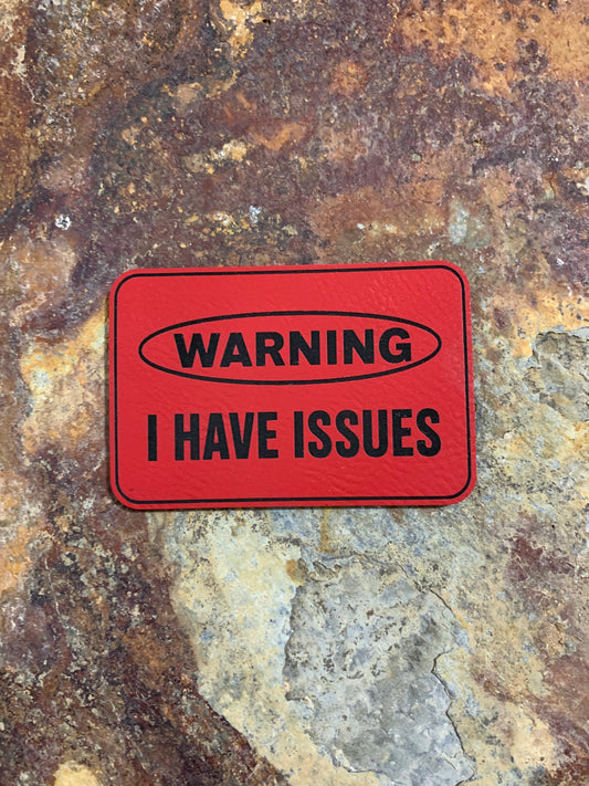 Warning I Have Issues - VELPATCH 3" x 2" inch Hook Backed Patch