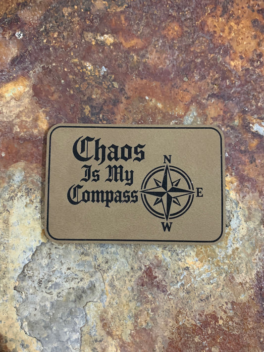 Chaos Is My Compass - VELPATCH 3" x 2" inch Hook Backed Patch