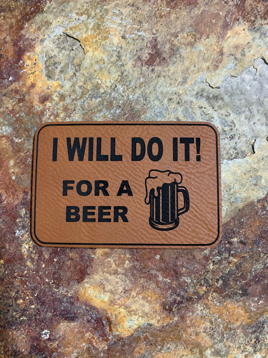 Good Time Concepts I WILL DO IT! FOR A BEER - VELPATCH 3" x 2" inch Hook Backed Patch
