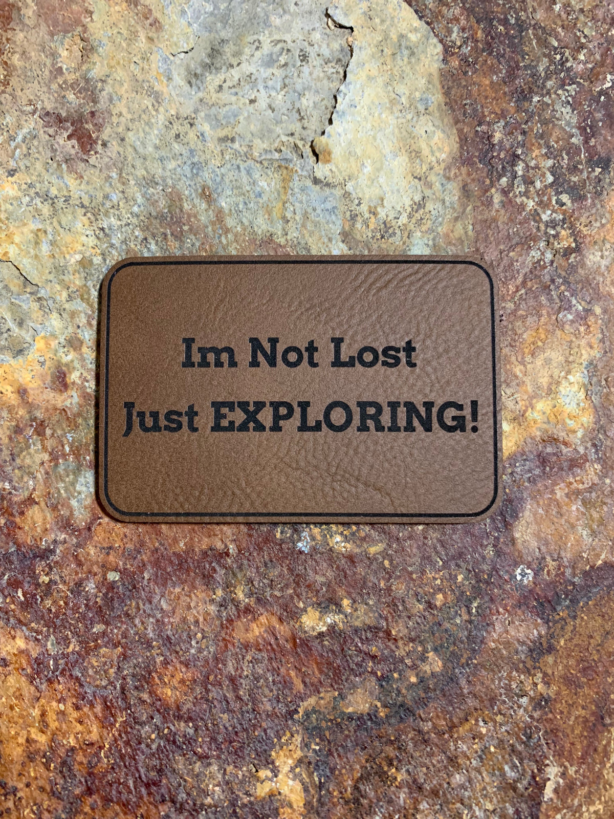 Nature Bound Outdoor IM NOT LOST JUST EXPLORING! - VELPATCH 3" x 2" inch Hook Backed Patch - Laser