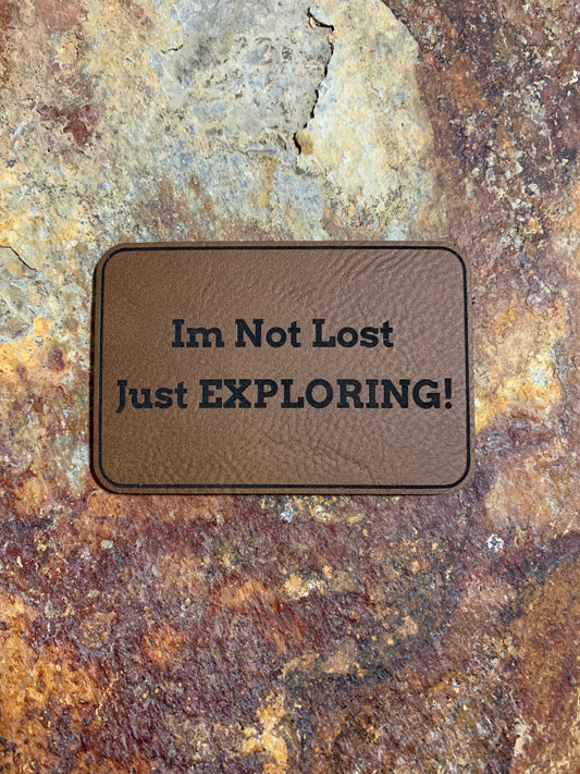 Nature Bound Outdoor IM NOT LOST JUST EXPLORING! - VELPATCH 3" x 2" inch Hook Backed Patch