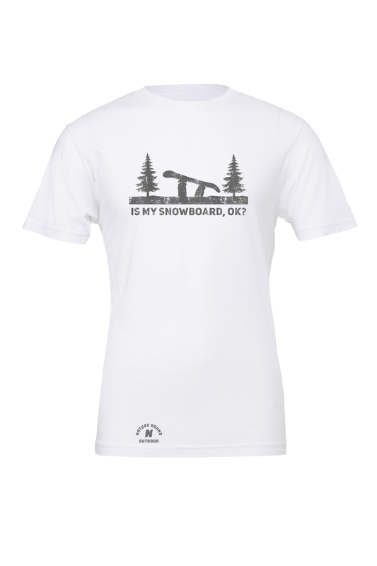 Nature Bound Outdoor Is My Snowboard Ok T-Shirt