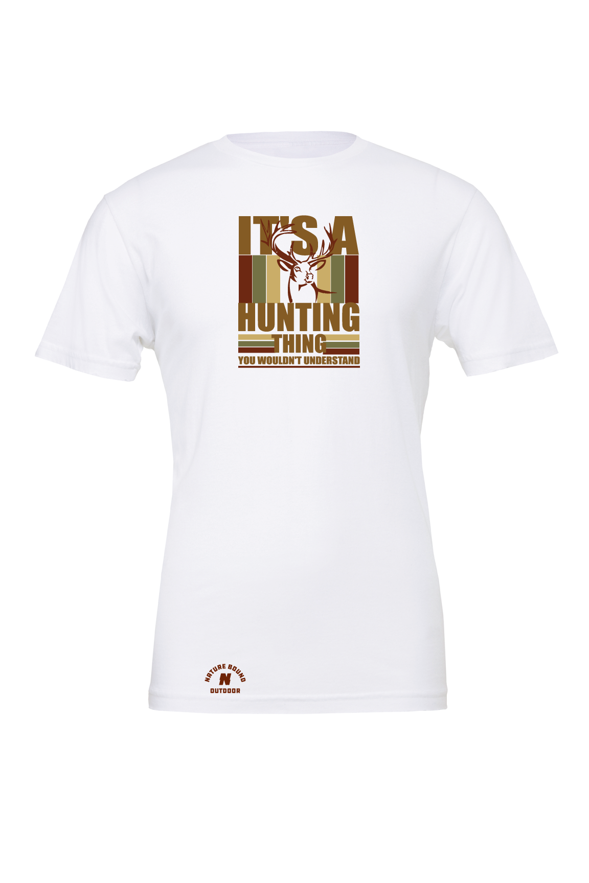 Nature Bound Outdoor Its A Hunting Thing T-Shirt