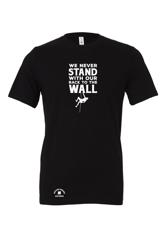 Nature Bound Outdoor We Never Stand With Our Back To The Wall T-Shirt