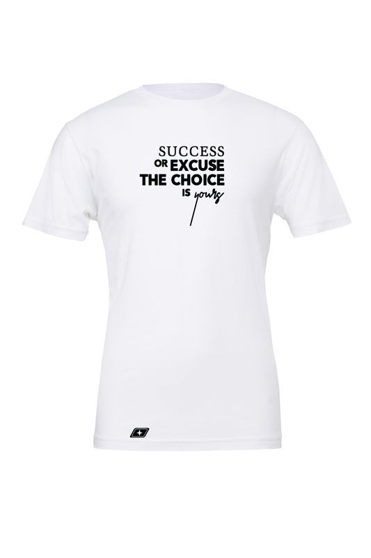 Positive Mindset Success Or Excuse T-Shirt