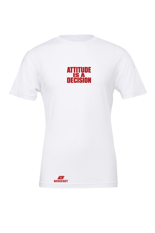Positive Mindset Attitude Is A Decision T-Shirt