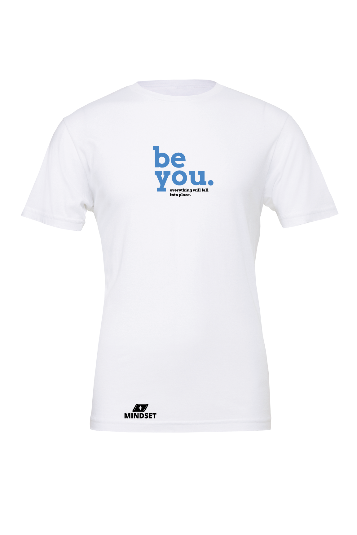 Positive Mindset Be You T-Shirt