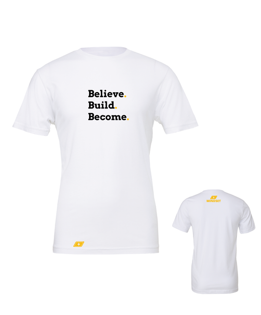 Positive Mindset Believe. Build. Become. T-Shirt