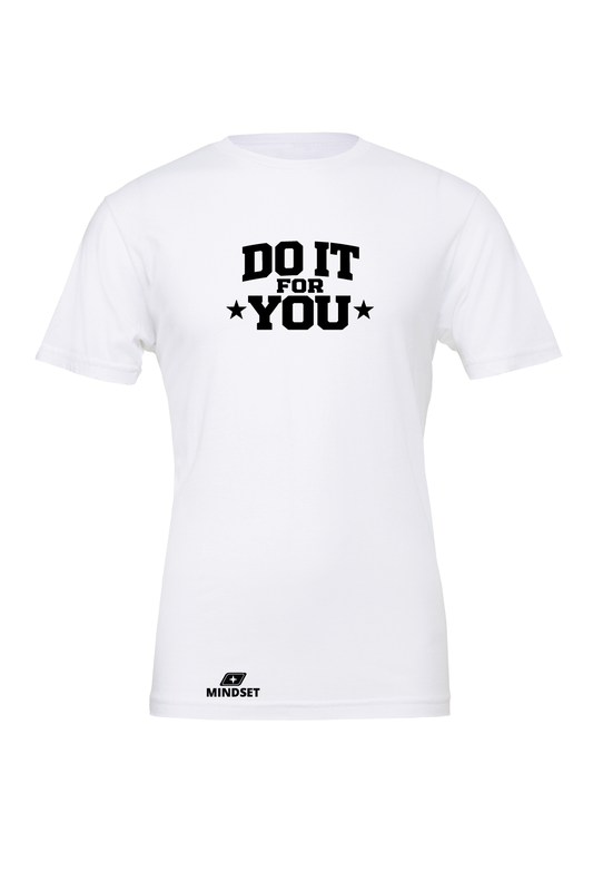 Positive Mindset Do It For You T-Shirt