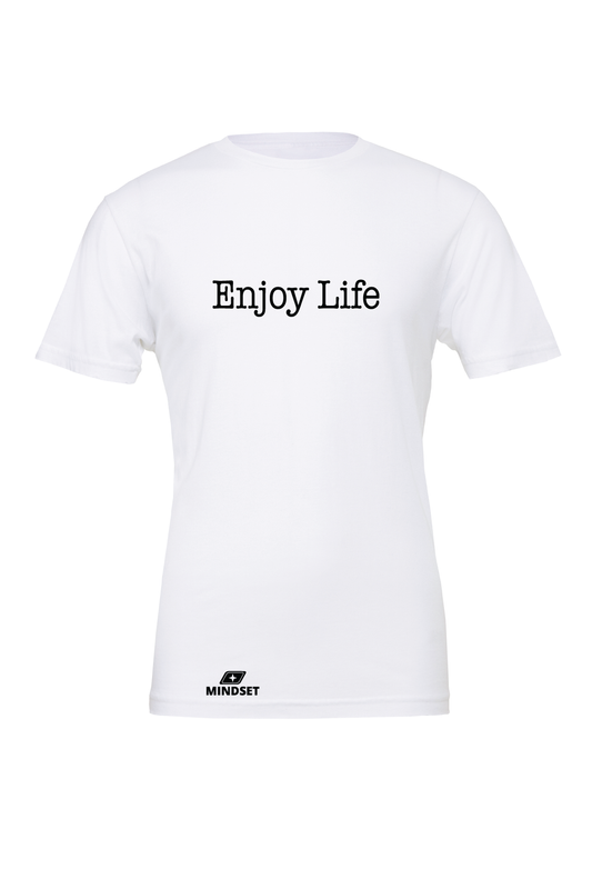 Positive Mindset Enjoy Life T-Shirt