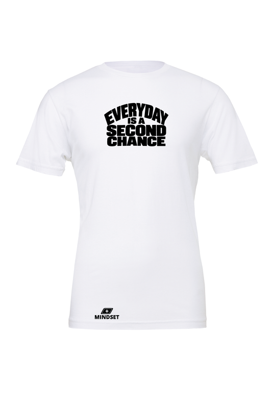 Positive Mindset Everyday Is A Second Chance T-Shirt
