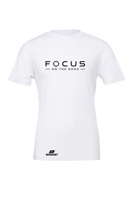 Positive Mindset Focus On The Good T-Shirt