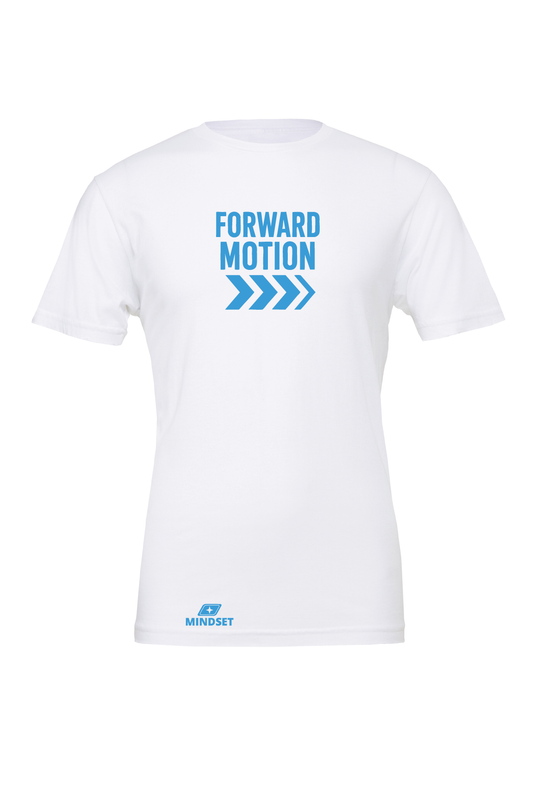 Positive Mindset Forward Motion T-Shirt