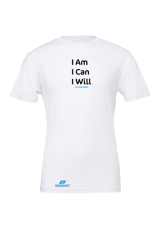 Positive Mindset I Am I Can I Will T-Shirt
