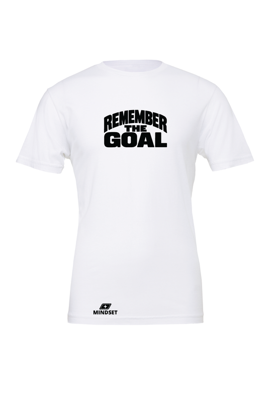 Positive Mindset Remember The Goal T-Shirt