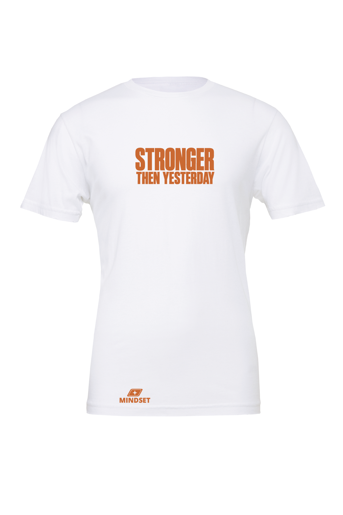 Positive Mindset Stronger Then Yesterday T-Shirt